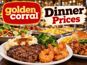 Golden Corral Dinner Prices 2026 Exact Menu Costs to Love