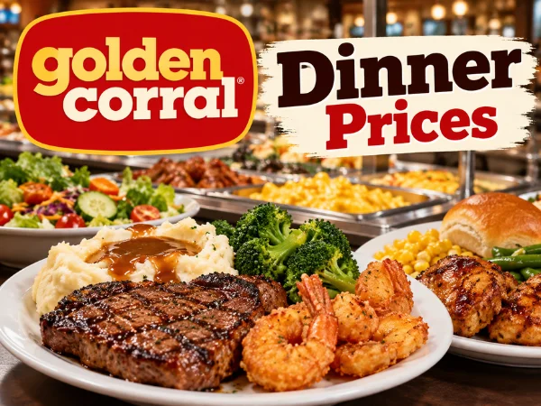 Golden Corral Dinner Prices 2026 Exact Menu Costs to Love